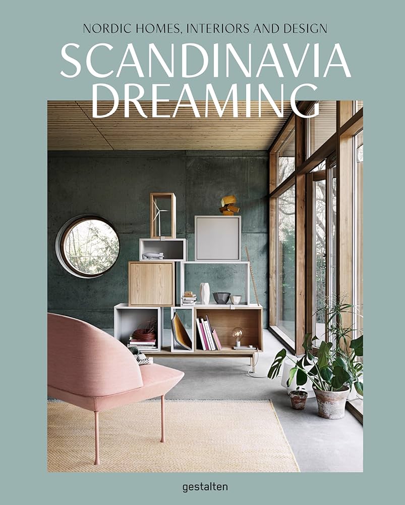 Scandinavia Dreaming Nordic Homes