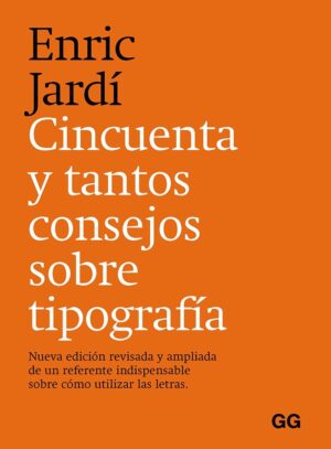 Cincuenta y Tantos Consejos Sobre Tipografia