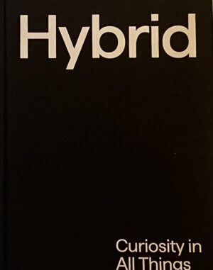 Hybrid : Curiosity in All Things